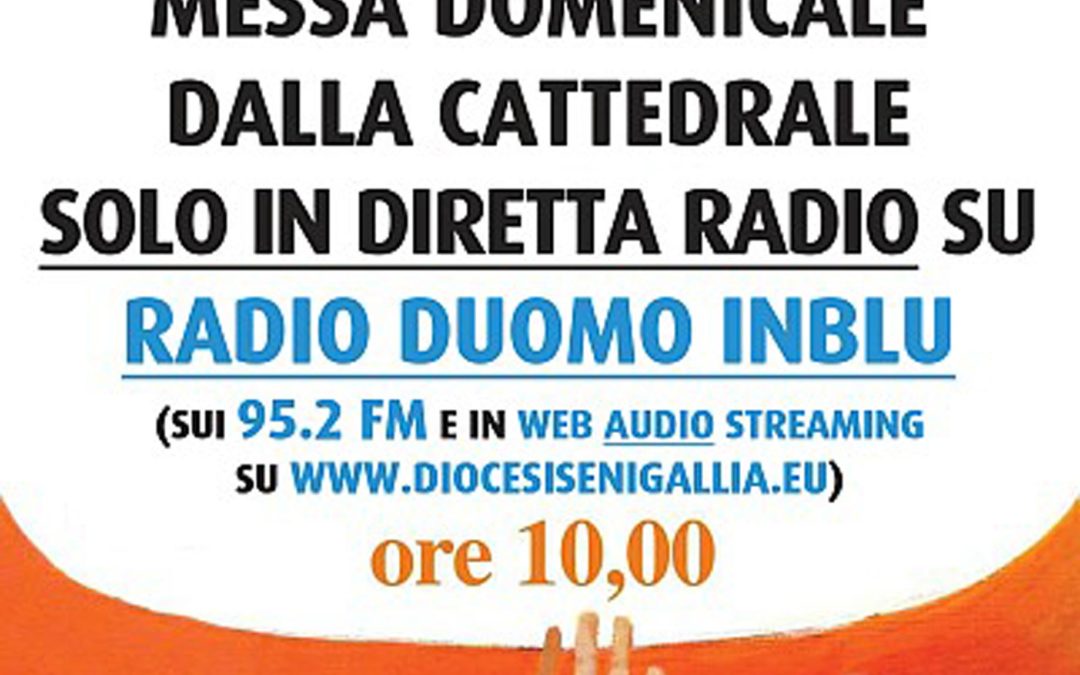 Tutte le domeniche Messa in diretta radio dalla Cattedrale alle ore 10.00